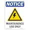Signmission OSHA Notice, 5" Height, Maintenance Use Only Sign With Symbol, 5" X 3.5", Portrait OS-NS-D-35-V-14113 - alternate 1
